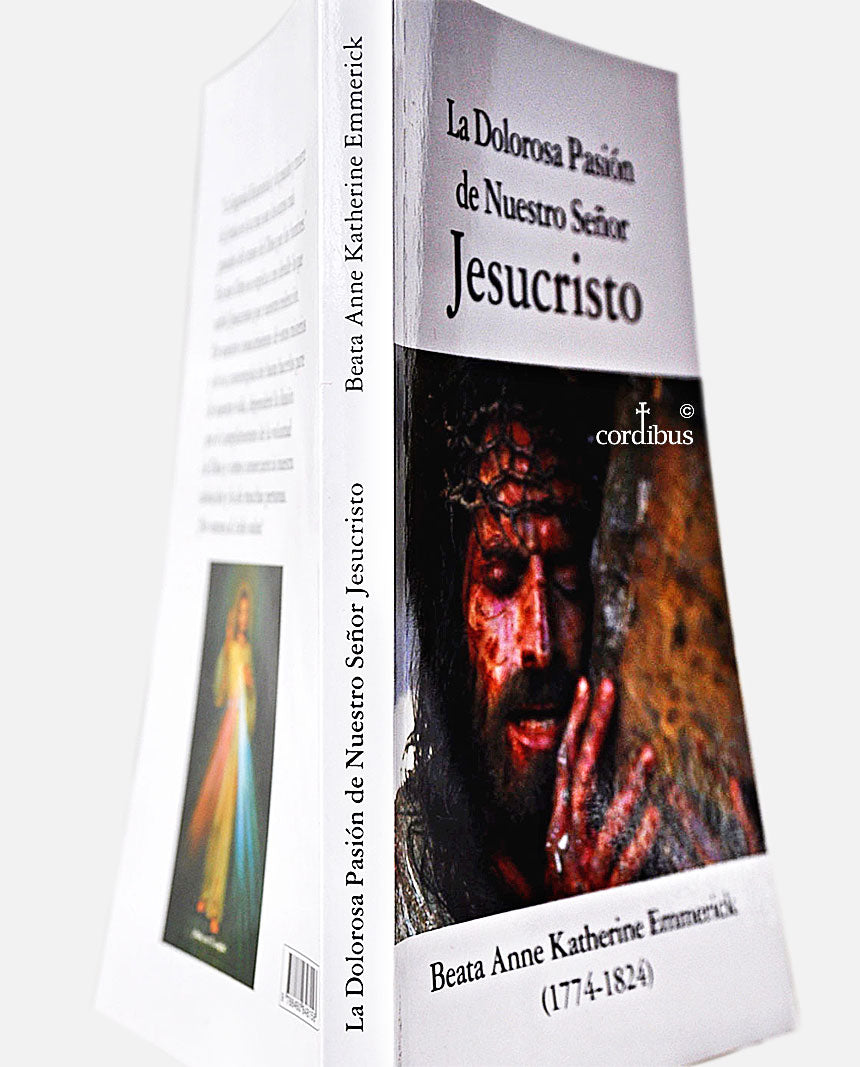 "La Dolorosa Pasión de Nuestro Señor Jesucristo. Para conocer y vivir la pasión del señor"