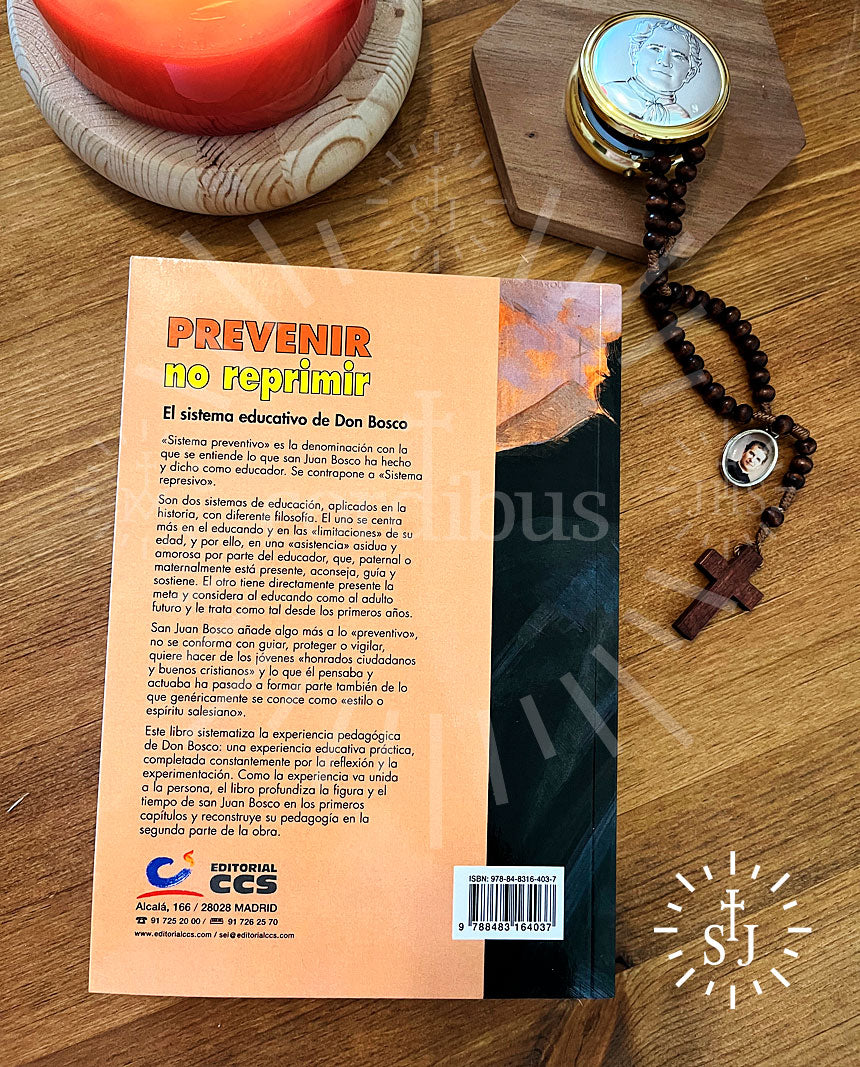 Prevenir no reprimir - El sistema educativo de Don Bosco