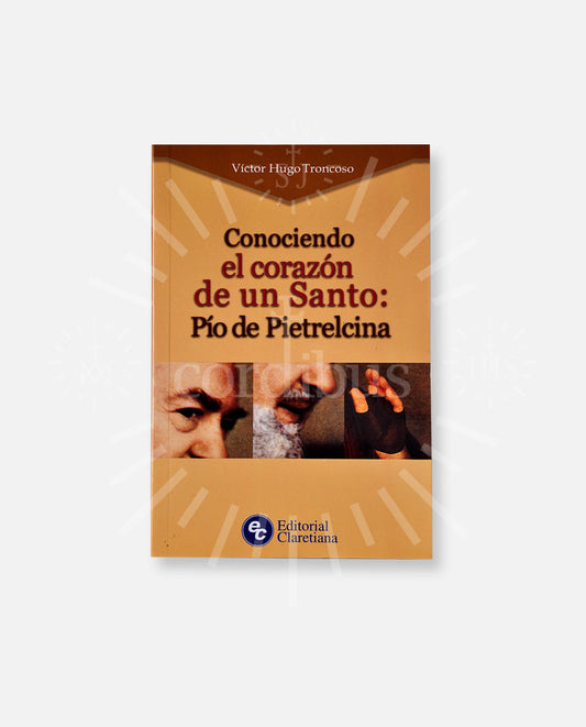 Conociendo el corazón de un santo: Pío de Pietrelcina