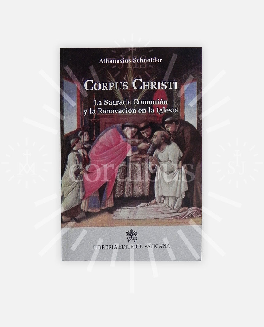 Corpus Christi-La Sagrada Comunión y la Renovación en la Iglesia.