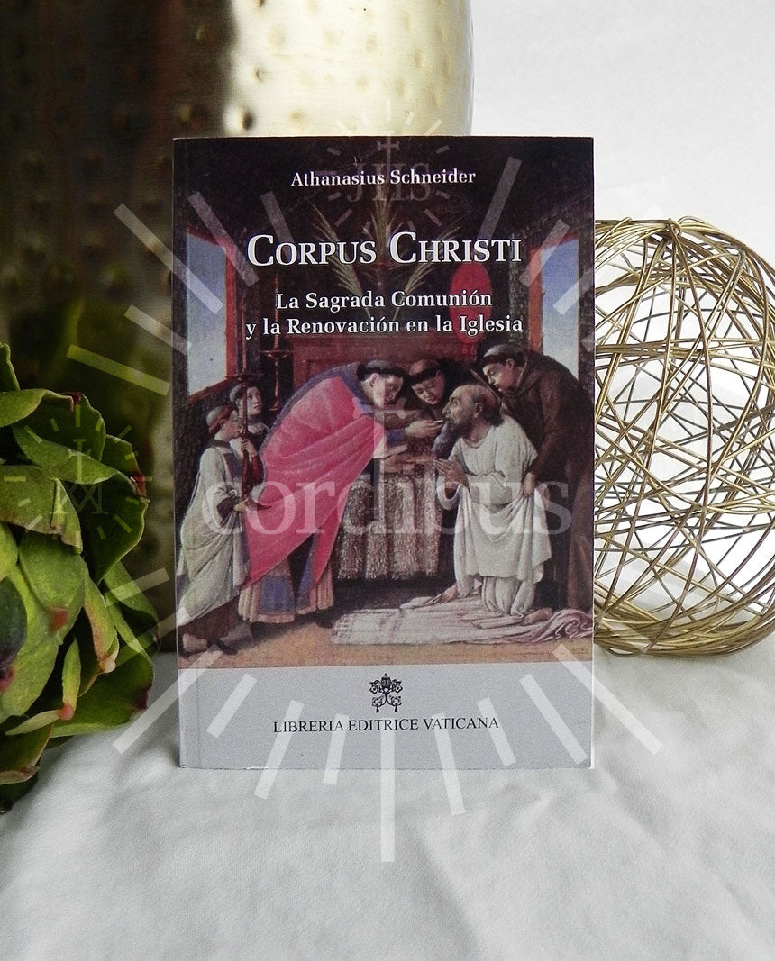 Corpus Christi-La Sagrada Comunión y la Renovación en la Iglesia.
