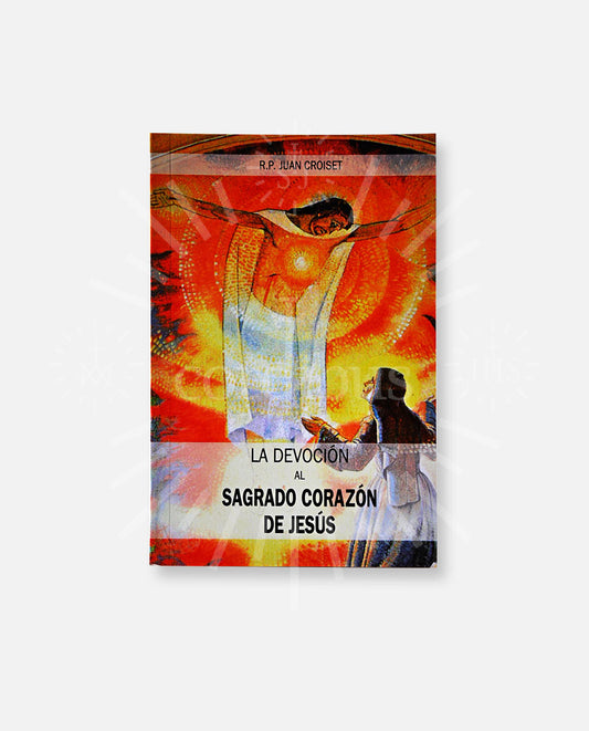 La devoción al Sagrado Corazón de Jesús