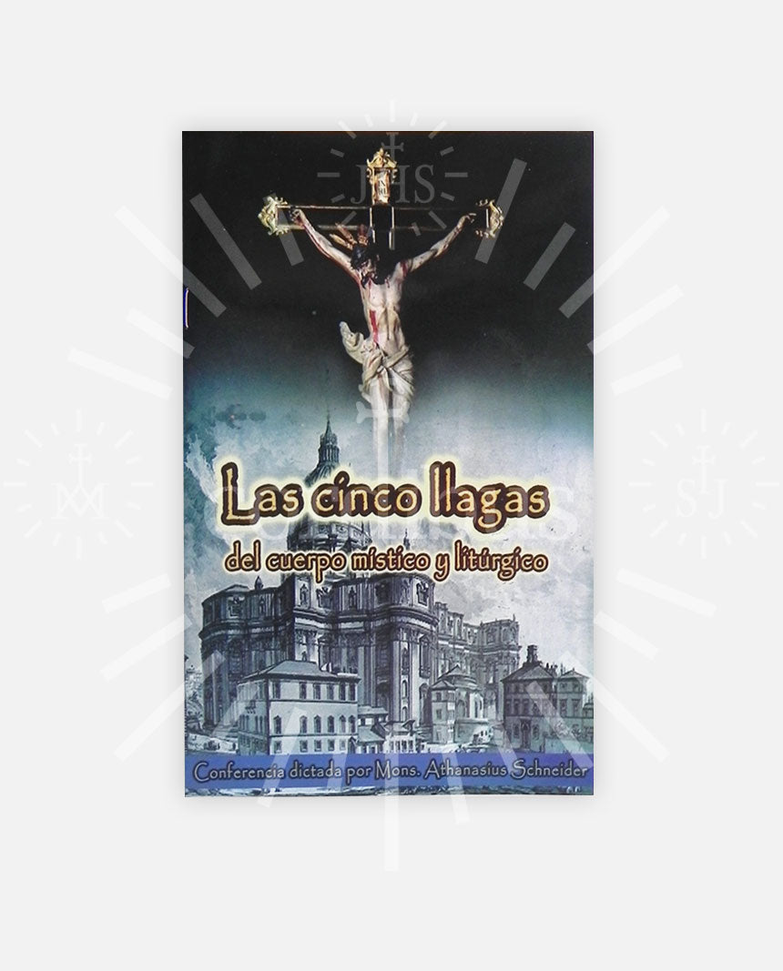 Las cinco llagas del cuerpo místico y litúrgico