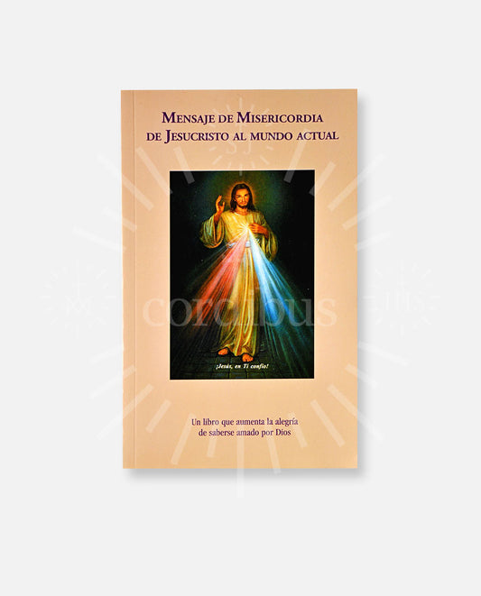 Mensaje de Misericordia de Jesucristo al mundo actual