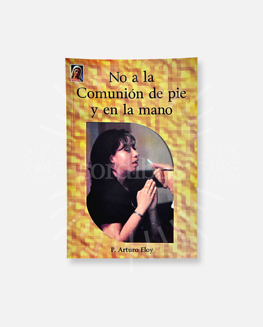 No a la comunión de pie y en la mano