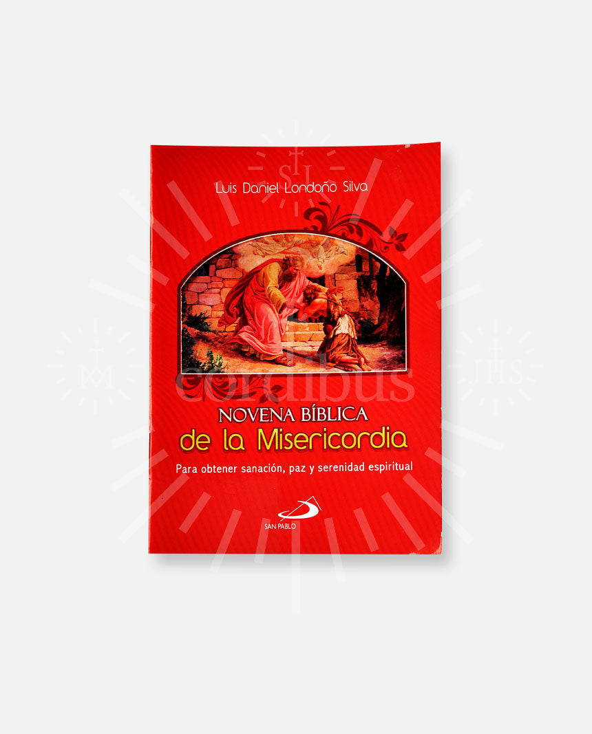 "Novena Biblica de la Misericordia. Para obtener sanación, paz y serenidad espiritual"