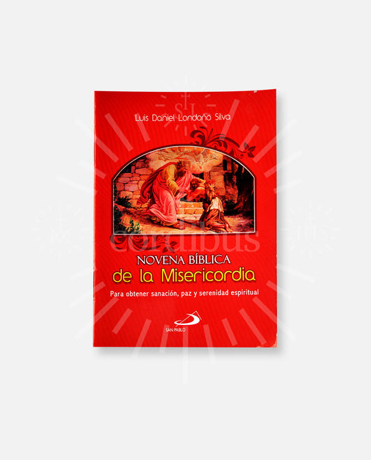 "Novena Biblica de la Misericordia. Para obtener sanación, paz y serenidad espiritual"
