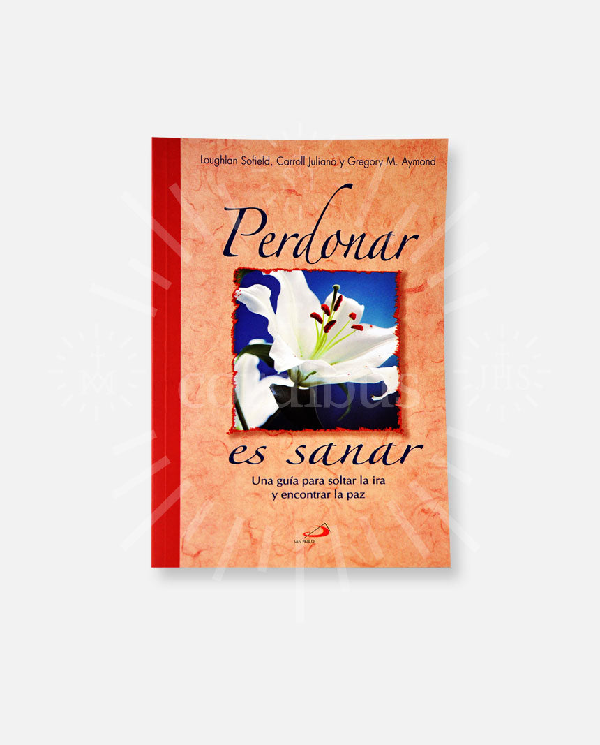 Perdonar es sanar