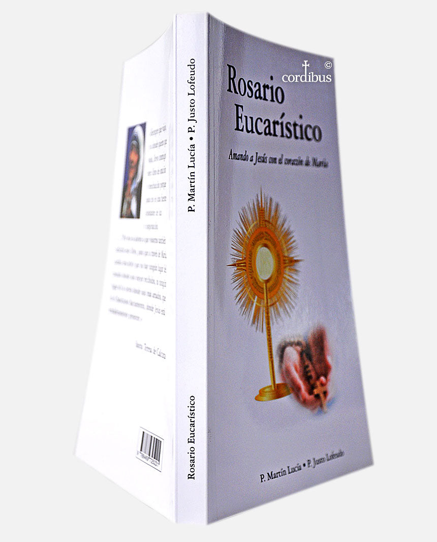 "Rosario Eucarístico.  Amando a Jesús con el corazón de María"