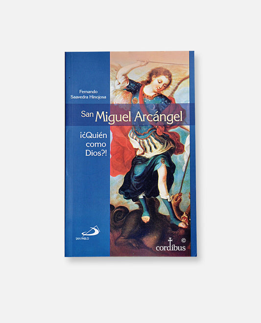 "San Miguel Arcángel.  .¡¿Quién como Dios?!"