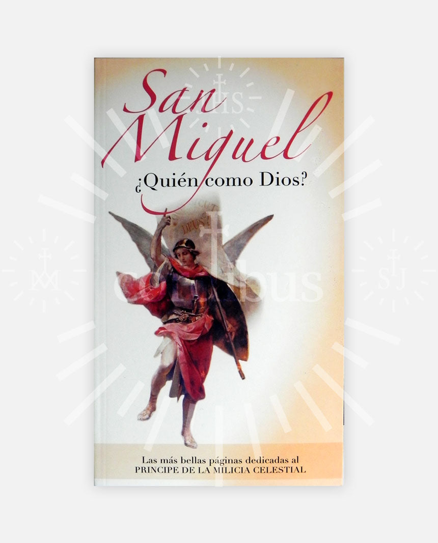 San Miguel ¿Quién como Dios?