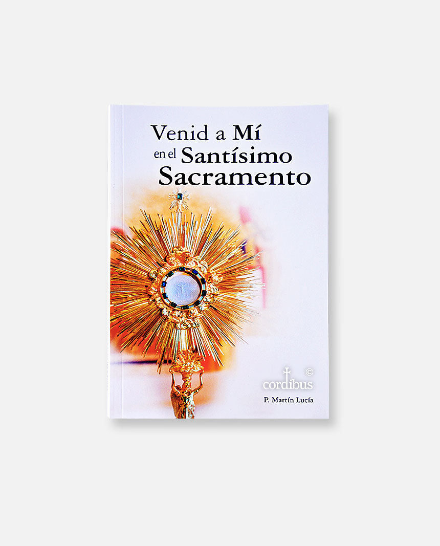 Venid a Mí en el Santísimo Sacramento